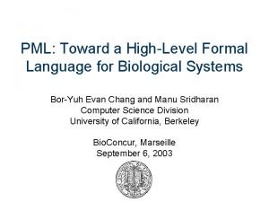 PML Toward a HighLevel Formal Language for Biological