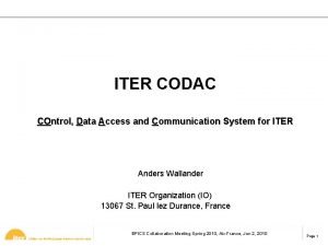ITER CODAC COntrol Data Access and Communication System