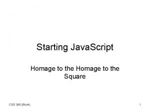Starting Java Script Homage to the Square CSD