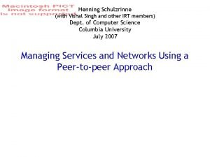 Henning Schulzrinne with Vishal Singh and other IRT Henning Schulzrinne with Vishal Singh and other IRT