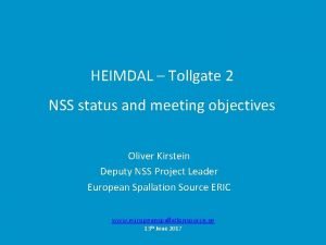 HEIMDAL Tollgate 2 NSS status and meeting objectives