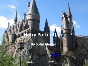 Harry Potter Quiz By Sofia Ahmad Start Harry