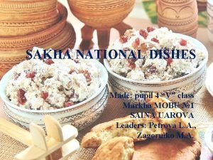 SAKHA NATIONAL DISHES Made pupil 4 V class