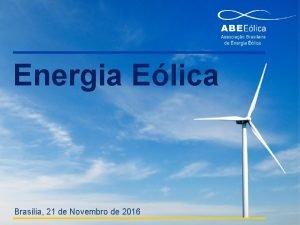 Energia Elica Braslia 21 de Novembro de 2016