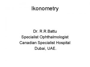 Ikonometry Dr R R Battu Specialist Ophthalmologist Canadian
