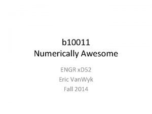b 10011 Numerically Awesome ENGR x D 52