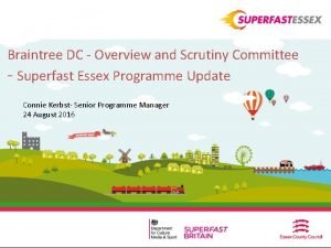 Braintree DC Overview and Scrutiny Committee Superfast Essex