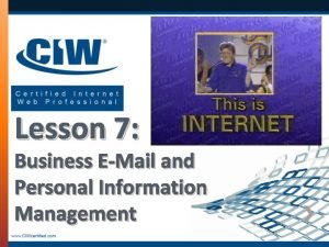 Lesson 7 Business EMail and Personal Information Management