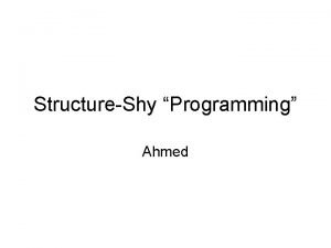 StructureShy Programming Ahmed Traversal StructureShy Programming Traversal Strategy
