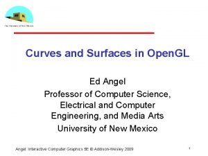 Curves and Surfaces in Open GL Ed Angel