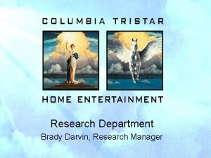 Research Department Brady Darvin Research Manager CTHE Organizational