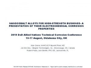 NANOCOBALT ALLOYS FOR HIGHSTRENGTH BUSHINGS A PRESENTATION OF