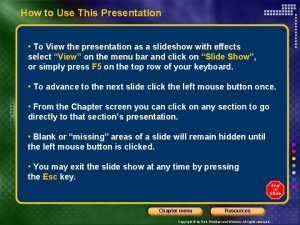 How to Use This Presentation To View the