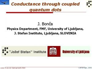 Conductance through coupled quantum dots J Bona Physics