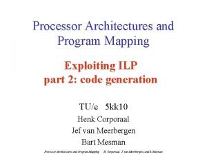 Processor Architectures and Program Mapping Exploiting ILP part