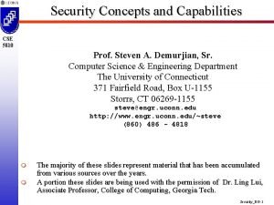 Security Concepts and Capabilities CSE 5810 Prof Steven