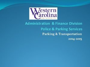 Administration Finance Division Police Parking Services Parking Transportation