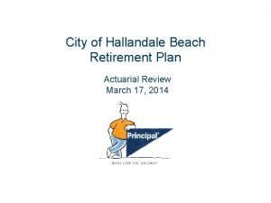 City of Hallandale Beach Retirement Plan Actuarial Review