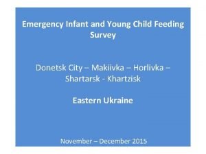 Emergency Infant and Young Child Feeding Survey Donetsk