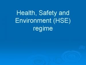 Health Safety and Environment HSE regime Safe Job