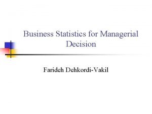 Business Statistics for Managerial Decision Farideh DehkordiVakil Tests