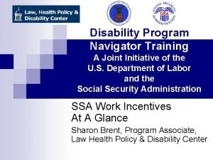 Disability Program Navigator Training A Joint Initiative of