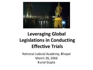 Leveraging Global Legislations in Conducting Effective Trials National