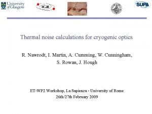 Thermal noise calculations for cryogenic optics R Nawrodt