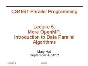 CS 4961 Parallel Programming Lecture 5 More Open