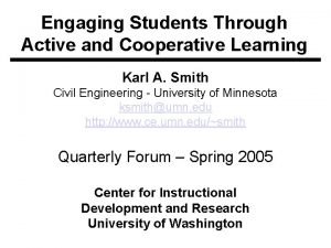 Engaging Students Through Active and Cooperative Learning Karl