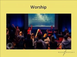 Worship Work Bringing God into the workplace God