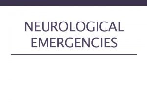 NEUROLOGICAL EMERGENCIES CONFLICT OF INTEREST COMMERCIAL SUPPORT DISCLOSURE