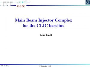Main Beam Injector Complex for the CLIC baseline