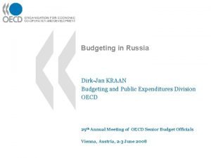 Budgeting in Russia DirkJan KRAAN Budgeting and Public
