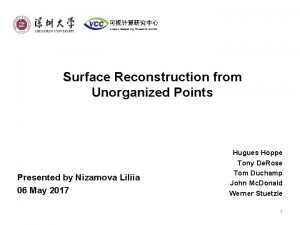 Surface reconstruction from unorganized points