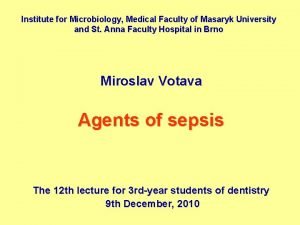Institute for Microbiology Medical Faculty of Masaryk University