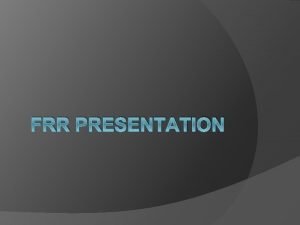 FRR PRESENTATION Launch Vehicle Launch Vehicle Summary The