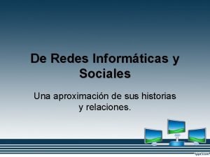 De Redes Informticas y Sociales Una aproximacin de