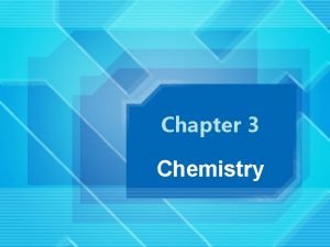 Chapter 3 Chemistry 3 1 Matter Matter anything