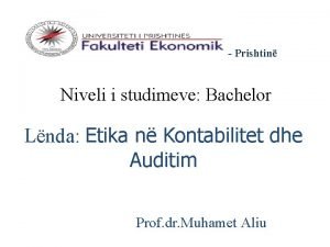 Prishtin Niveli i studimeve Bachelor Lnda Etika n