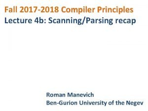 Fall 2017 2018 Compiler Principles Lecture 4 b