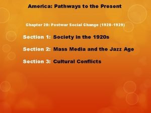 America Pathways to the Present Chapter 20 Postwar