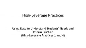 HighLeverage Practices Using Data to Understand Students Needs