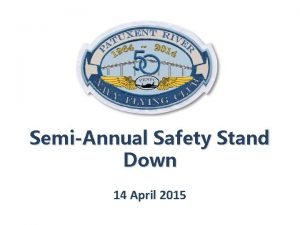 SemiAnnual Safety Stand Down 14 April 2015 Aviation