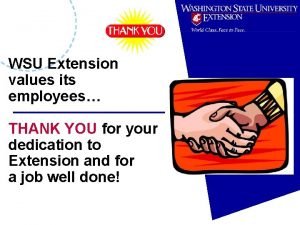 WSU Extension values its employees THANK YOU for