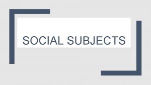SOCIAL SUBJECTS Social Subjects Faculty Staff Modern Studies