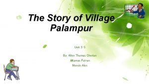 Story of village palampur slides