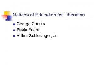 Notions of Education for Liberation n George Counts
