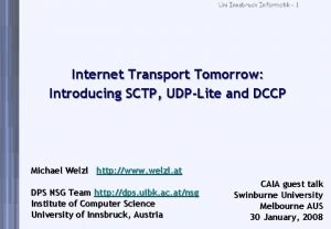 Uni Innsbruck Informatik 1 Internet Transport Tomorrow Introducing
