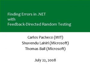 Finding Errors in NET with FeedbackDirected Random Testing